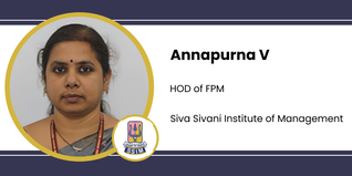 Siva Sivani Institute of Management, HOD of FPM: Annapurna V Interview
